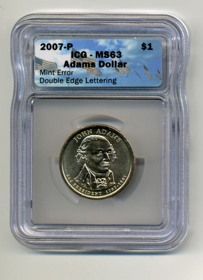 2007-P  John Adams Presidential Dollar  Double Edge Letter Overlap MS63 - Coin Error 1